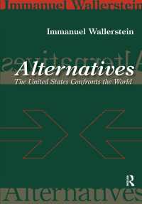 Ｉ．ウォーラーステイン著／オルタナティヴス：世界と対峙するアメリカ<br>Alternatives : The United States Confronts the World