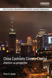 気候変動に直面する中国：ボトムアップの視座<br>China Confronts Climate Change : A bottom-up perspective