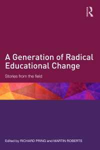 A Generation of Radical Educational Change : Stories from the field