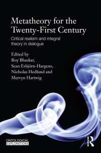 Metatheory for the Twenty-First Century : Critical Realism and Integral Theory in Dialogue