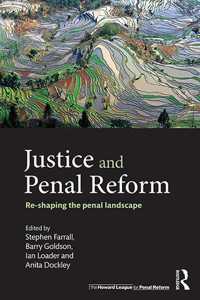 正義と刑事司法改革<br>Justice and Penal Reform : Re-shaping the Penal Landscape