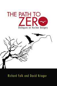 核廃絶への道<br>Path to Zero : Dialogues on Nuclear Dangers