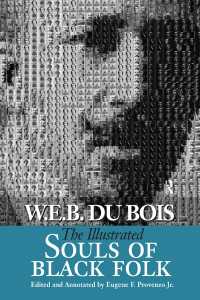 Ｗ．Ｅ．Ｂ．デュボイス『黒人の魂』（特別版）<br>Illustrated Souls of Black Folk