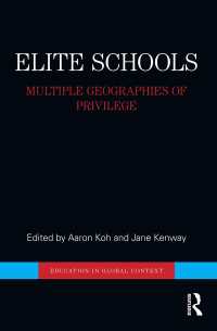 エリート校の多様なる威信の地理学<br>Elite Schools : Multiple Geographies of Privilege