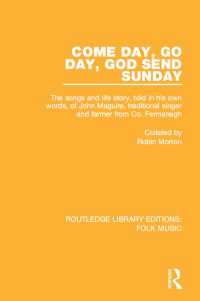 アイルランド民謡の名歌手ジョン・マグワイアの歌で綴る生涯（復刻版）<br>Come Day, Go Day, God Send Sunday : The songs and life story, told in his own words, of John Maguire, traditional singer and farmer from Co. Fermanagh.