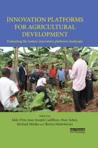 Innovation Platforms for Agricultural Development : Evaluating the mature innovation platforms landscape