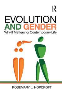 進化とジェンダー<br>Evolution and Gender : Why It Matters for Contemporary Life