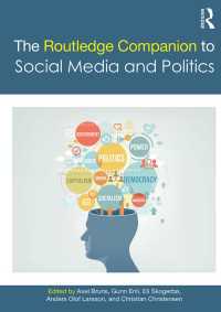ラウトレッジ版　ソーシャルメディアと政治必携<br>The Routledge Companion to Social Media and Politics