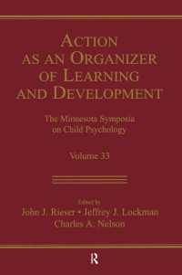 Action As An Organizer of Learning and Development : Volume 33 in the Minnesota Symposium on Child Psychology Series