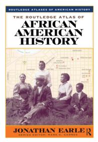 ラウトレッジ　アフリカ系アメリカ人史アトラス<br>The Routledge Atlas of African American History