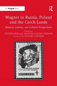 Wagner in Russia, Poland and the Czech Lands : Musical, Literary and Cultural Perspectives