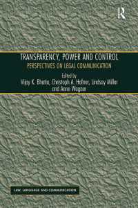 透明性、権力と統制：法的コミュニケーションへの視点<br>Transparency, Power, and Control : Perspectives on Legal Communication