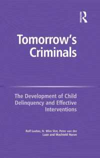 明日の犯罪者：少年非行への効果的介入<br>Tomorrow's Criminals : The Development of Child Delinquency and Effective Interventions