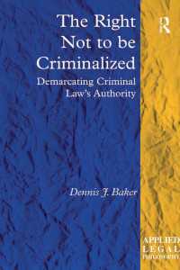 The Right Not to be Criminalized : Demarcating Criminal Law's Authority