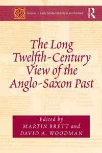 長い１２世紀から見たアングロ・サクソンの過去<br>The Long Twelfth-Century View of the Anglo-Saxon Past