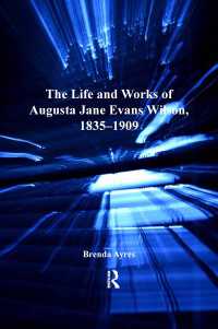 The Life and Works of Augusta Jane Evans Wilson, 1835-1909