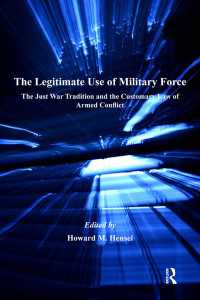 軍事力の正当な行使：正戦の伝統と武力紛争の慣習法<br>The Legitimate Use of Military Force : The Just War Tradition and the Customary Law of Armed Conflict