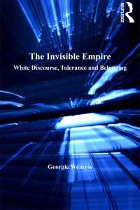 白人支配の人類学<br>The Invisible Empire : White Discourse, Tolerance and Belonging