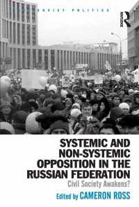 Systemic and Non-Systemic Opposition in the Russian Federation : Civil Society Awakens?