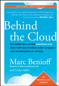 Behind the Cloud : The Untold Story of How Salesforce.com Went from Idea to Billion-Dollar Company-and Revolutionized an Industry