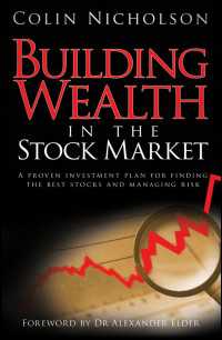 Building Wealth in the Stock Market : A Proven Investment Plan for Finding the Best Stocks and Managing Risk