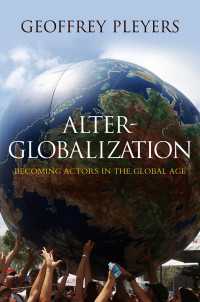 もう一つのグローバリゼーション<br>Alter-Globalization : Becoming Actors in a Global Age