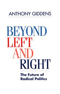 Beyond Left and Right : The Future of Radical Politics