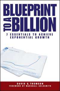 Blueprint to a Billion : 7 Essentials to Achieve Exponential Growth