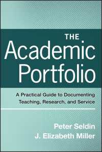 The Academic Portfolio : A Practical Guide to Documenting Teaching, Research, and Service