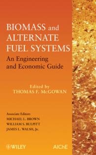 Biomass and Alternate Fuel Systems : An Engineering and Economic Guide