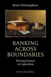 国境を超える銀行業：資本主義における金融と立地<br>Banking Across Boundaries : Placing Finance in Capitalism
