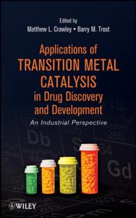 Applications of Transition Metal Catalysis in Drug Discovery and Development : An Industrial Perspective