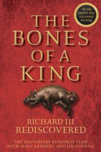 遺骨が語るリチャード３世の生涯<br>The Bones of a King : Richard III Rediscovered