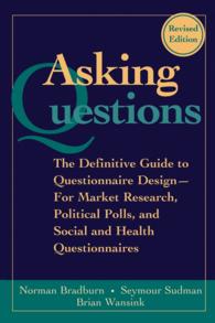Asking Questions〈2nd, Revised Edition〉 : The Definitive Guide to Questionnaire Design -- For Market Research, Political Polls, and Social and Health Questionnaires（2）