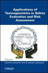 Applications of Toxicogenomics in Safety Evaluation and Risk Assessment