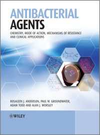 抗生物質：化学・作用機構・耐性・臨床応用のメカニズム<br>Antibacterial Agents : Chemistry, Mode of Action, Mechanisms of Resistance and Clinical Applications