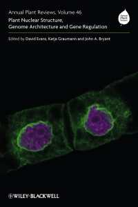 Annual Plant Reviews, Plant Nuclear Structure, Genome Architecture and Gene Regulation〈Volume 46〉