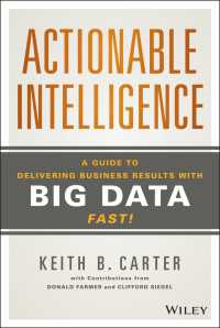 Actionable Intelligence : A Guide to Delivering Business Results with Big Data Fast!