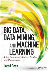 効果的なデータマイニングとビッグデータ分析<br>Big Data, Data Mining, and Machine Learning : Value Creation for Business Leaders and Practitioners
