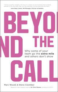 Beyond The Call : Why Some of Your Team Go the Extra Mile and Others Don't Show