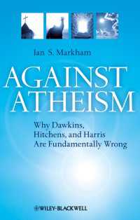 無神論批判<br>Against Atheism : Why Dawkins, Hitchens, and Harris Are Fundamentally Wrong