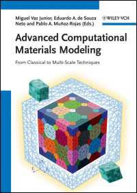 Advanced Computational Materials Modeling : From Classical to Multi-Scale Techniques