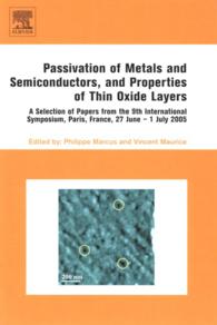 Passivation of Metals and Semiconductors, and Properties of Thin Oxide Layers : A Selection of Papers from the 9th International Symposium, Paris, France, 27 June - 1 July 2005
