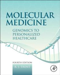 分子医学（第４版）<br>Molecular Medicine : Genomics to Personalized Healthcare（4）