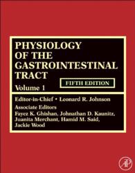 消化管生理学（第５版・全２巻）<br>Physiology of the Gastrointestinal Tract, Two Volume Set（5）