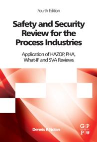 Safety and Security Review for the Process Industries : Application of HAZOP, PHA, What-IF and SVA Reviews（4）