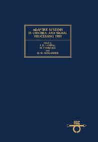 Adaptive Systems in Control and Signal Processing 1983 : Proceedings of the IFAC Workshop, San Francisco, USA, 20-22 June 1983