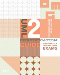 UML 2 Certification Guide : Fundamental and Intermediate Exams