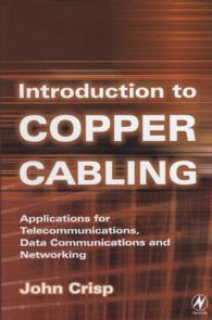 Introduction to Copper Cabling : Applications for Telecommunications, Data Communications and Networking