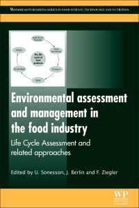 Environmental Assessment and Management in the Food Industry : Life Cycle Assessment and Related Approaches